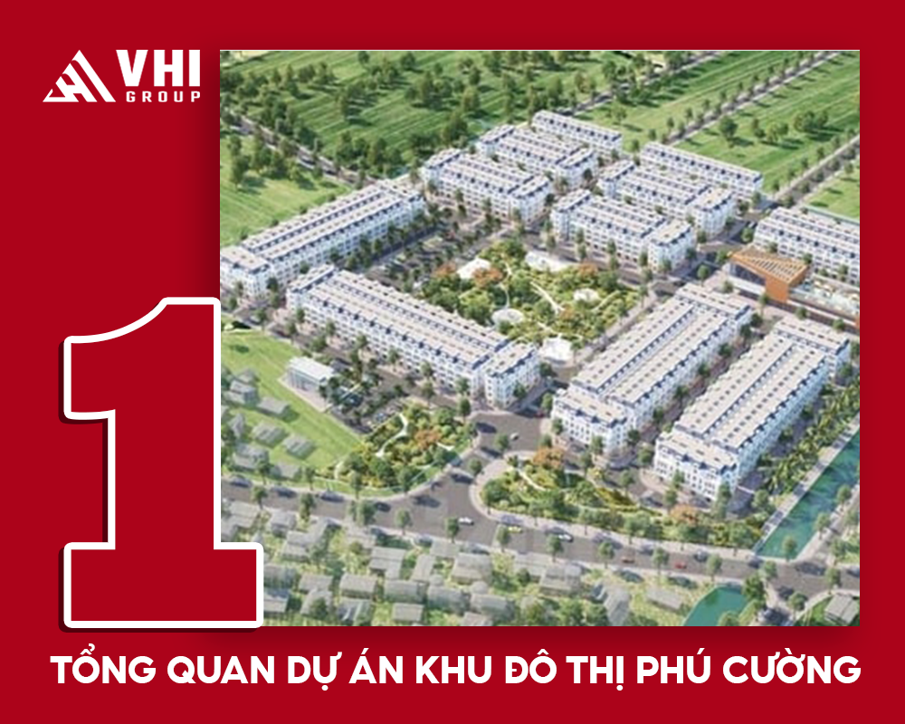 Tổng quan dự án Khu đô thị Phú Cường