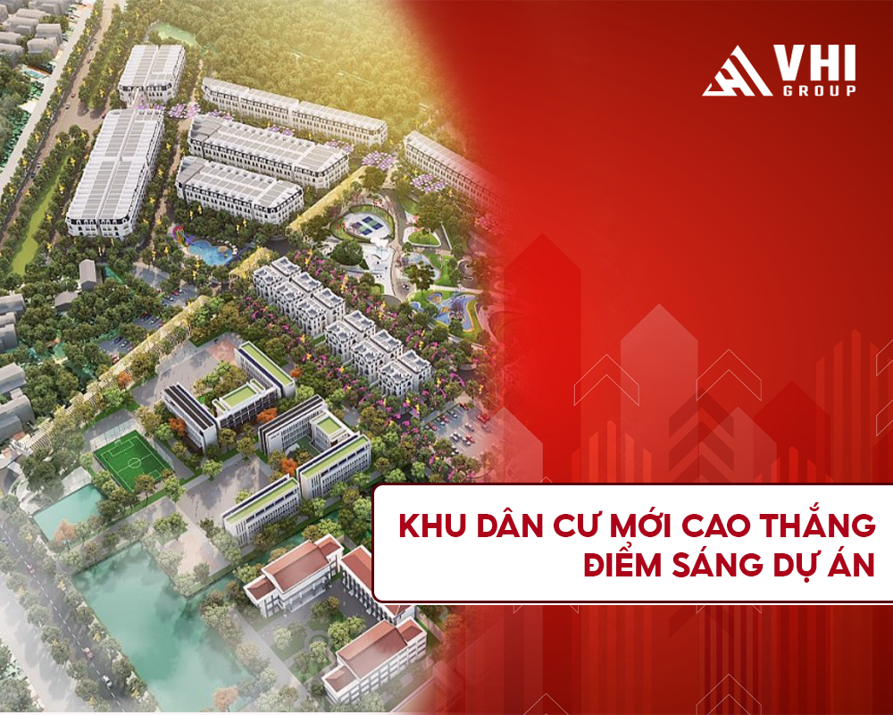 Khu dân cư mới Cao Thắng – Điểm sáng dự án