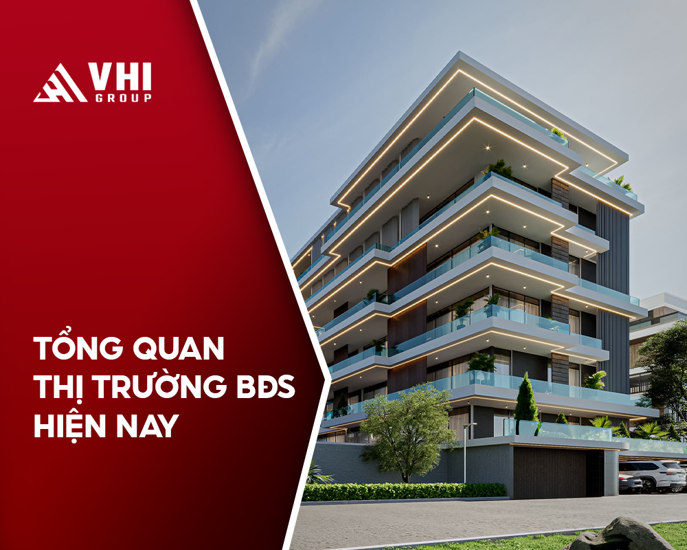 Tổng quan thị trường BĐS hiện nay